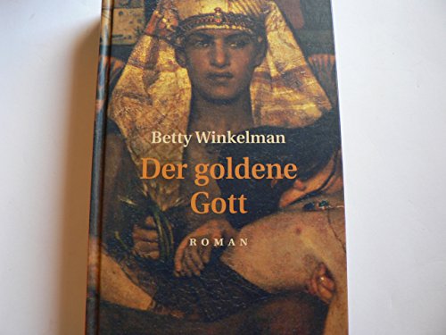 Der goldene Gott. Historischer Kriminalroman