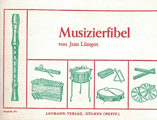 LÜSSGEN JEAN - MUSIZIERFIBEL- Sopranblockflöte