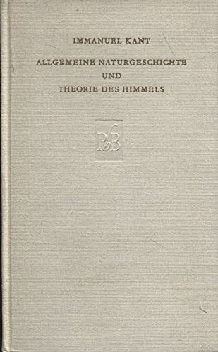 Allgemeine Naturgeschichte und Theorie des Himmels (Philosophische Bücherei, Bd. 3)