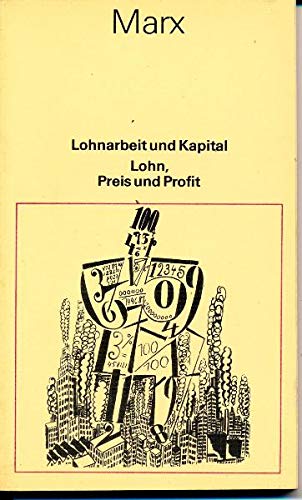 Lohnarbeit Und Kapital - Lohn, Preis Und Profit