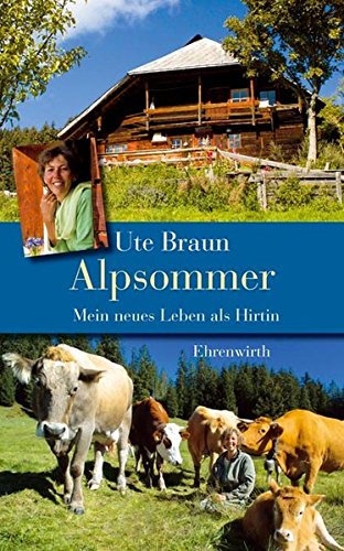 Alpsommer: Mein neues Leben als Hirtin (Ehrenwirth Sachbuch)