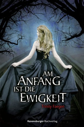 Am Anfang ist die Ewigkeit (Jugendliteratur ab 12 Jahre)