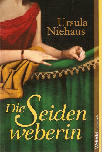 Die Seidenweberin