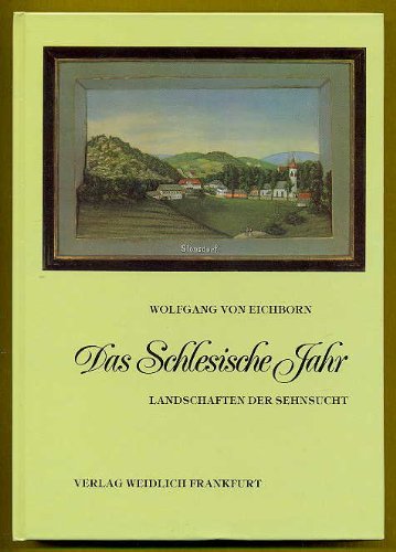Das Schlesische Jahr. Landschaften der Sehnsucht