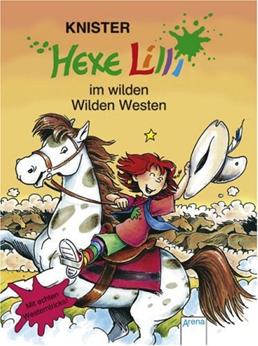 Hexe Lilli im wilden Wilden Westen: Mit echten Westerntricks
