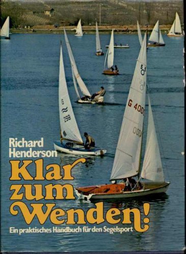 Henderson Klar zum Wenden Handbuch für den Segelsport, Müller 1972, 151 Seiten, bebildert