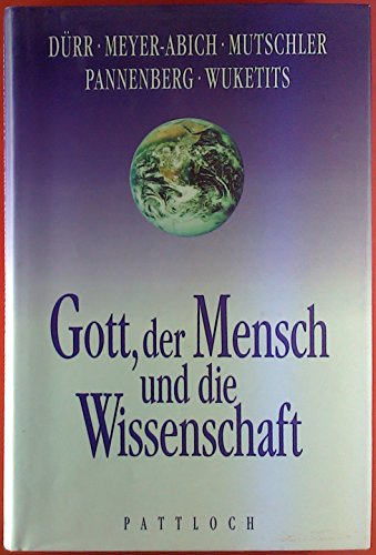Gott, der Mensch und die Wissenschaft.