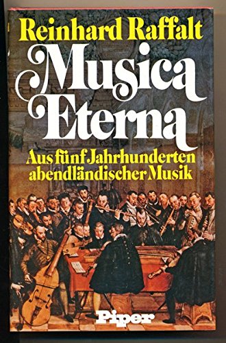 Musica Eterna. Aus fünf Jahrhunderten abendländischer Musik.