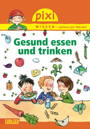 Pixi Wissen, Band 45: Gesund essen und trinken