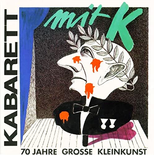 Kabarett mit K - 70 Jahre grosse Kleinkunst