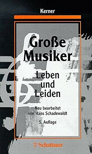 Grosse Musiker: Leben und Leiden