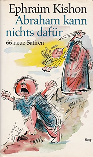 Abraham kann nichts dafür : 66 neue Satiren.