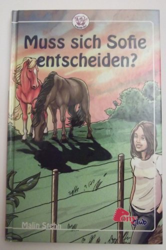 Muss sich Sofie entscheiden?