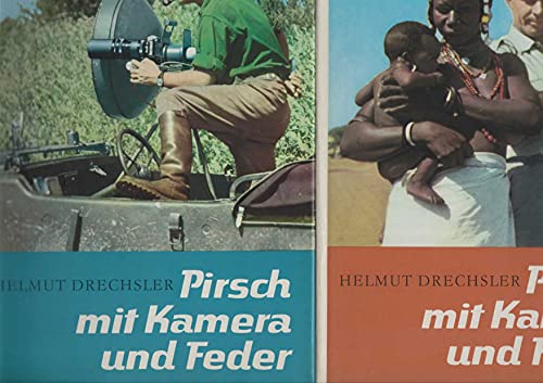 Pirsch mit Kamera und Feder. In zwei Bänden.