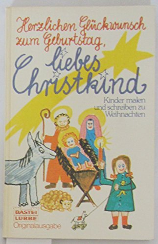 Herzlichen Glückwunsch zum Geburtstag, liebes Christkind. Kinder malen und schreiben zu Weihnachten.