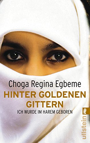 Hinter goldenen Gittern: Ich wurde im Harem geboren