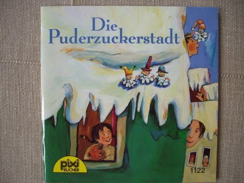 Pixi Bücher. Die Puderzuckerstadt. Weihnachtsserie 16, Nr. 1122.
