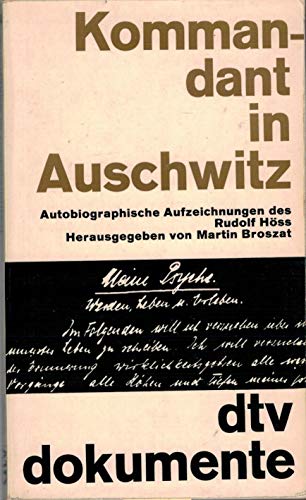 Kommandant in Auschwitz. Autobiographische Aufzeichnungen des Rudolf Höß