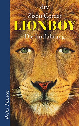 Lionboy - Die Entführung: Die Entführung (Reihe Hanser)