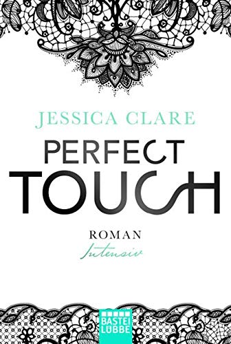 Perfect Touch - Intensiv: Roman (Billionaires and Bridesmaids, Band 2)