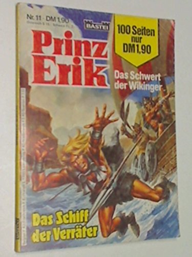 Prinz Erik 11 Das Schiff der Verräter, Das Schwert der Wikinker, Bastei Comic Taschenbuch