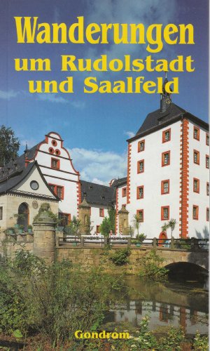 Wanderungen um Rudolstadt und Saalfeld