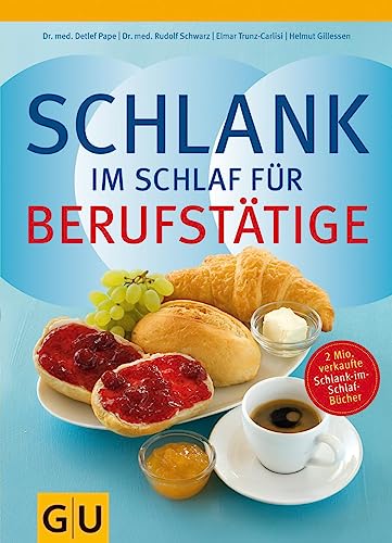Schlank im Schlaf für Berufstätige (Abnehmen mit GU)