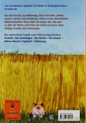 Zum Glück gibt's Freunde: Die schönsten Abenteuer von Franz von Hahn, Johnny Mauser und dem dicken Waldemar in einem Band
