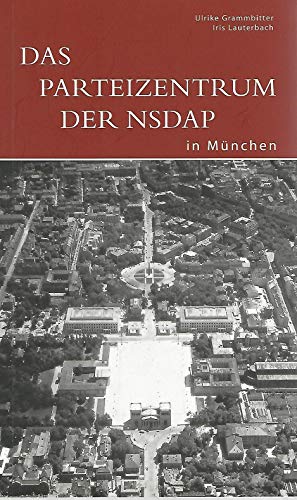 Das Parteizentrum der NSDAP in München (DKV-Edition)
