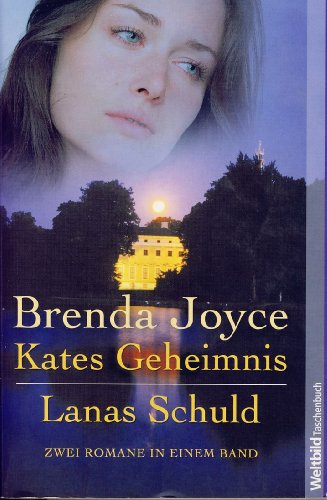 Kates Geheimnis. Lanas Schuld