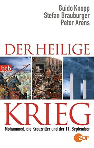 Der Heilige Krieg: Mohammed, die Kreuzritter und der 11. September