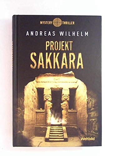 PROJEKT SAKKARA - Weltbild Sammleredition MYSTERY THRILLER -