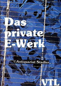 Das private E-Werk.