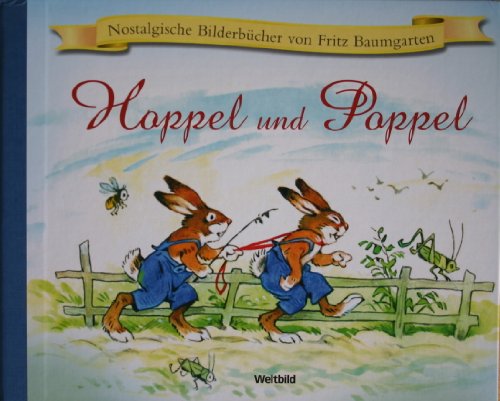 Hoppel und Poppel (Nostalgische Bilderbücher von Fritz Baumgarten)