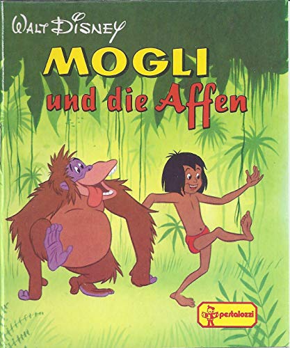 Mogli und die Affen Mogli-Büchlein Nr. 4 nach Walt Disney's Farbfilm "Das Dschungelbuch"