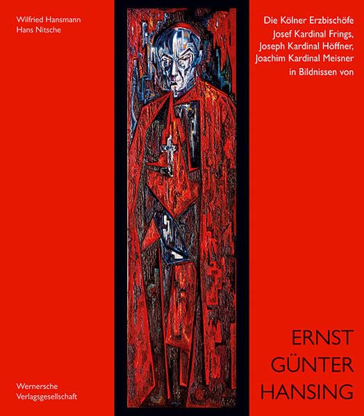 Die Kölner Erzbischöfe Josef Kardinal Frings, Joseph Kardinal Höffner, Joachim Kardinal Meisner in Bildnissen von Ernst Günter Hansing