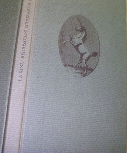 Kurzgefasste Geschichte und Beschreibung der Reichsstadt Schwäbisch Gmünd