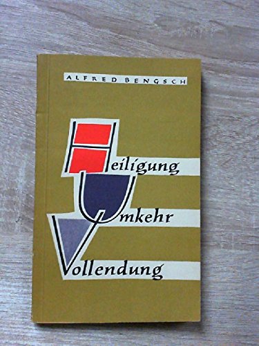 Bengsch, Alfred: Heiligung, Umkehr, Vollendung Benno, 1959. Kl.-8°. 94 S. - dazu: Berufung und Bewährung. Benno, 1960. 117 (3) S. kart.