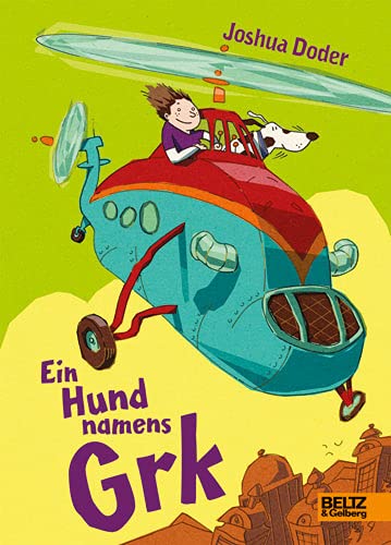 Ein Hund namens Grk: Roman für Kinder