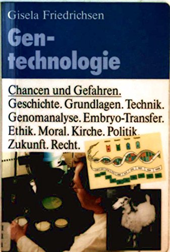 Gentechnologie. Chancen und Gefahren