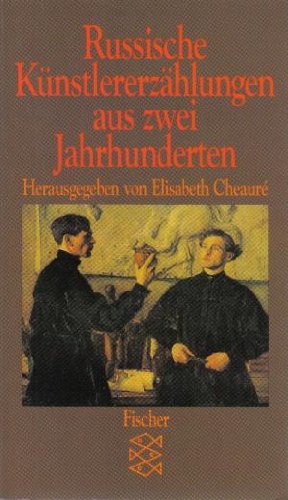 Russische Künstlererzählungen aus zwei Jahrhunderten