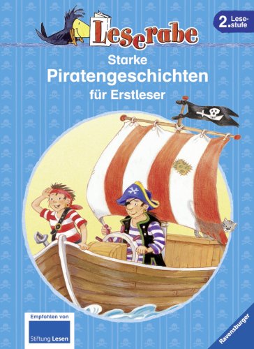 Starke Piratengeschichten für Erstleser: Piratengeschichten; Der Piratenpapa; Potzblitz, Piraten!. 3 Bücher in einem Band (Leserabe - Sonderausgaben)
