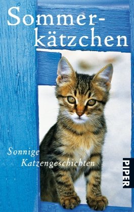 Sommerkätzchen: Sonnige Katzengeschichten (Piper Taschenbuch, Band 25842)