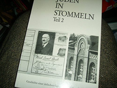 Juden in Stommeln Teil 2. Geschichte Einer Jüdischen Gemeinde Im Kölner Umland.