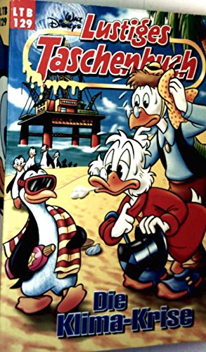 Die Klima-Krise (Walt Disneys lustiges Taschenbuch Nr. 129)