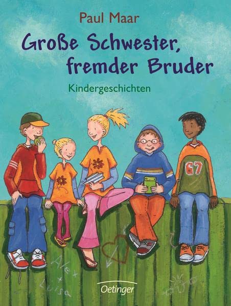 Grosse Schwester, fremder Bruder: Kindergeschichten