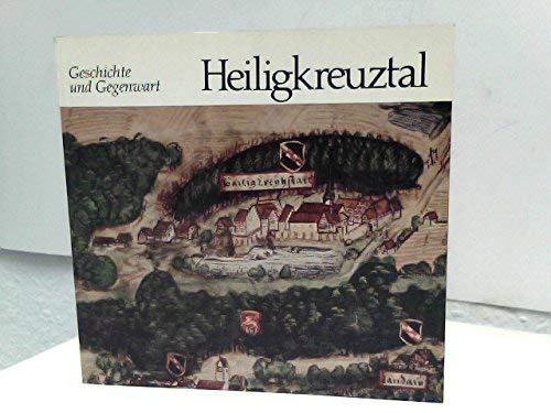 Heiligkreuztal : Geschichte und Gegenwart.