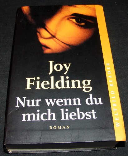 Nur wenn du mich liebst (Taschenbuch 2006)