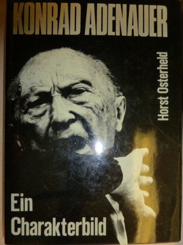 Konrad Adenauer Ein Charakterbild
