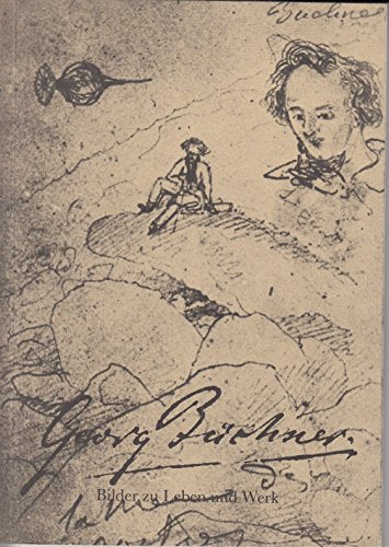 Georg Büchner. Bilder zu Leben und Werk